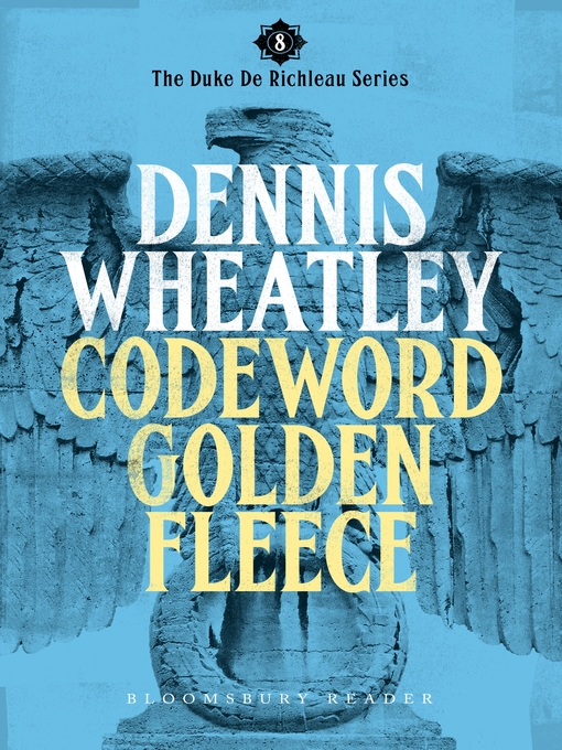Title details for Codeword Golden Fleece by Dennis Wheatley - Available
